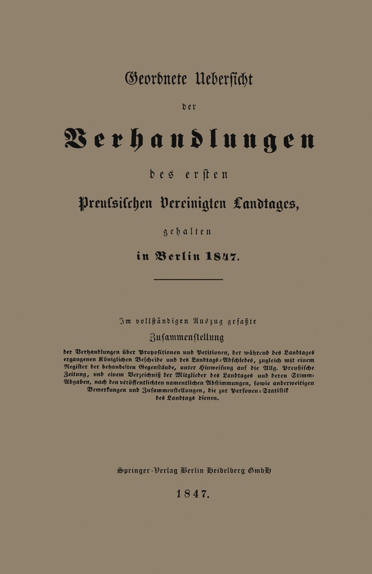 Geordnete Uebersicht der Verhandlungen des ersten Preussischen Vereinigten Landtages, gehalten in Berlin 1847