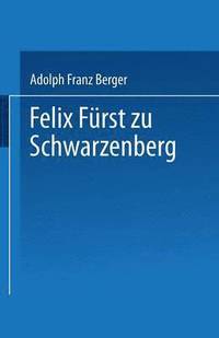 bokomslag Felix Frst zu Schwarzenberg