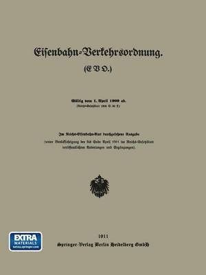 bokomslag Eisenbahn-Verkehrsordnung. (EVO.) Gltig vom 1. April 1909 ab.