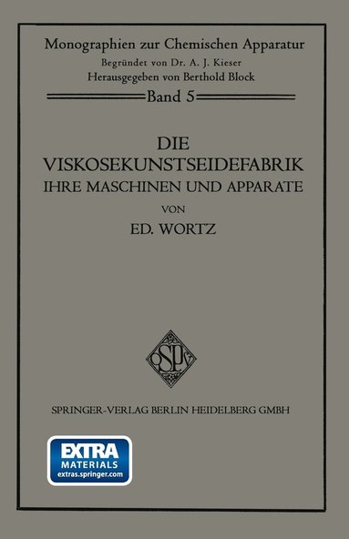 bokomslag Die Viskosekunstseidefabrik ihre Maschinen und Apparate