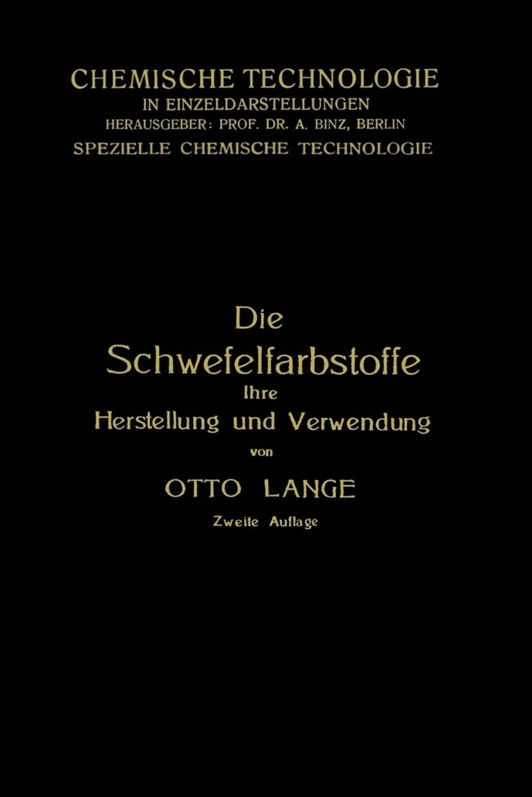 Otto Lange - Die Schwefelfarbstoffe ihre Herstellung und Verwendung, Häftad