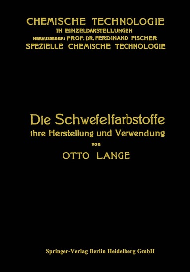 Otto Lange - Die Schwefelfarbstoffe ihre Herstellung und Verwendung, Häftad