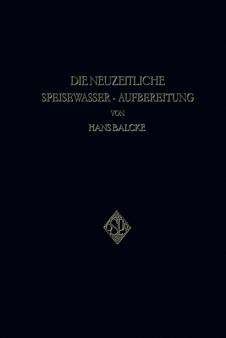 Hans Balcke - Die Neuzeitliche Speisewasser-Aufbereitung, Häftad