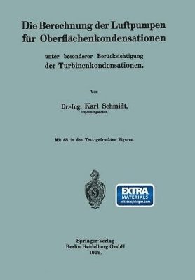 bokomslag Die Berechnung der Luftpumpen für Oberflächenkondensationen unter besonderer Berücksichtigung der Turbinenkondensationen