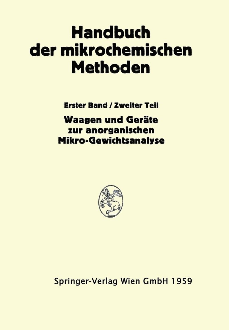 Anton Alexander Benedetti-Pichler, Friedrich Hecht - Waagen und Wägung; Geräte zur Anorganischen Mikro-Gewichtsanalyse, Häftad