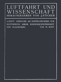 bokomslag Versuche an Doppeldeckern zur Bestimmung ihrer Eigengeschwindigkeit und Flugwinkel