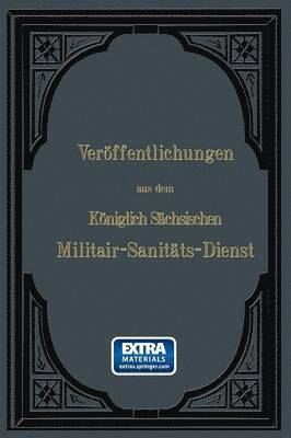 bokomslag Veröffentlichungen aus dem Königlich Sächsischen Militair - Sanitäts - Dienst
