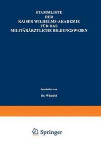 bokomslag Stammliste der Kaiser Wilhelms-Akademie fur das militararztliche Bildungswesen