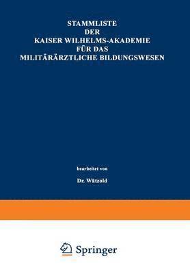 bokomslag Stammliste der Kaiser Wilhelms-Akademie fr das militrrztliche Bildungswesen