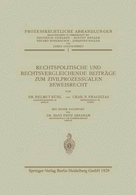 Rechtspolitische und Rechtsvergleichende Beiträge zum Zivilprozessualen Beweisrecht