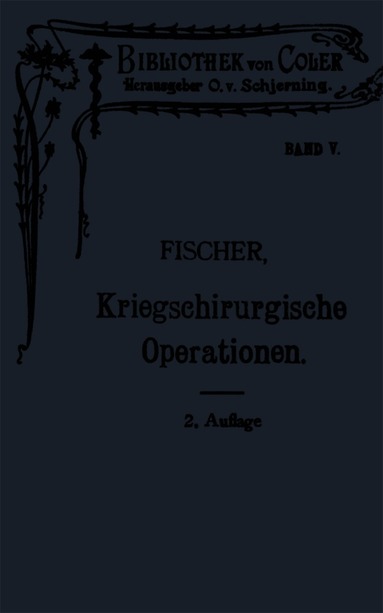 Hermann Eberhard Fischer - Leitfaden der kriegschirurgischen Operations- und Verbandstechnik, Häftad