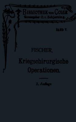 Leitfaden der kriegschirurgischen Operations- und Verbandstechnik 1