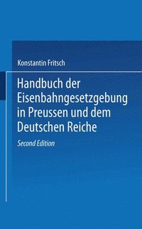 bokomslag Handbuch der Eisenbahngesetzgebung in Preussen und dem Deutschen Reiche