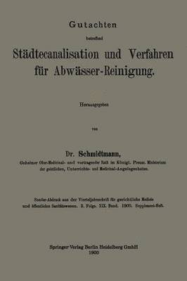 Gutachten betreffend Stdtecanalisation und Verfahren fr Abwsser-Reinigung 1