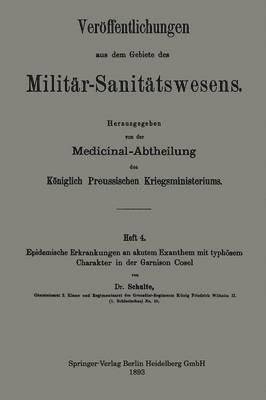 bokomslag Epidemische Erkrankungen an akutem Exanthem mit typhsem Charakter in der Garnison Cosel