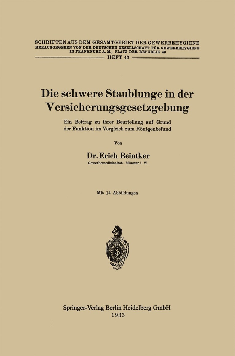Erich Beintker - Die schwere Staublunge in der Versicherungsgesetzgebung, Häftad