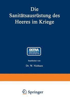 bokomslag Die Sanitätsausrüstung des Heeres im Kriege