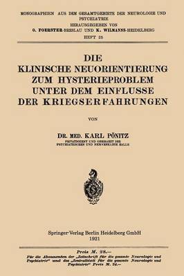 bokomslag Die Klinische Neuorientierung zum Hysterieproblem unter dem Einflusse der Kriegserfahrungen