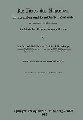 bokomslag Die Fäzes des Menschen im normalen und krankhaften Zustande mit besonderer Berücksichtigung der klinischen Untersuchungsmethoden