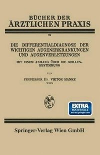 bokomslag Die Differentialdiagnose der Wichtigen Augenerkrankungen und Augenverletzungen