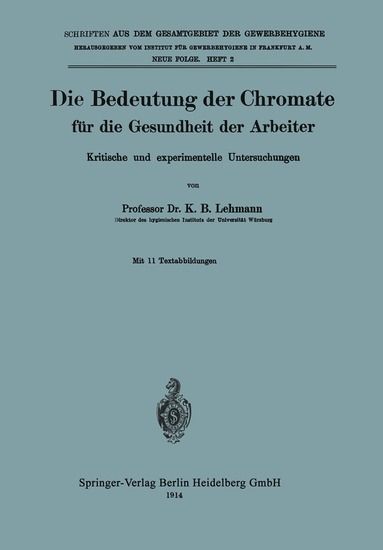 K. B. Lehmann - Die Bedeutung der Chromate für die Gesundheit der Arbeiter, Häftad