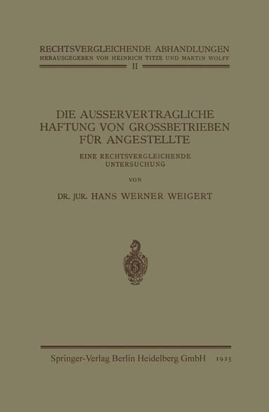 Hans Werner Weigert - Die Ausservertragliche Haftung von Grossbetrieben für Angestellte, Häftad