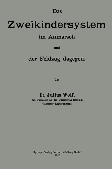 bokomslag Das Zweikindersystem im Anmarsch und der Feldzug dagegen