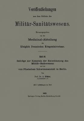 bokomslag Beiträge zur Kenntnis der Entwickelung des Militär-Badewesens und der von Pfuelschen Schwimmanstalt in Berlin