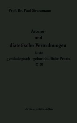 bokomslag Arznei- und ditetische Verordnungen fr die gynkologisch-geburtshilfliche Praxis aus der Frauenklinik