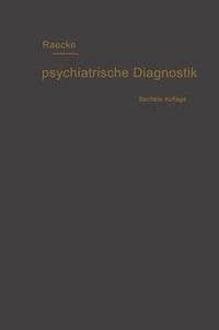 bokomslag Grundriss der psychiatrischen Diagnostik nebst einem Anhang enthaltend die fur den Psychiater wichtigsten Gesetzesbestimmungen und eine Uebersicht der gebrauchlichsten Schlafmittel