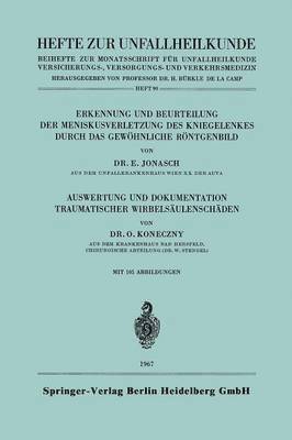 bokomslag Erkennung und Beurteilung der Meniskusverletzung des Kniegelenkes durch das Gewhnliche Rntgenbild. Auswertung und Dokumentation Traumatischer Wirbelsulenschden