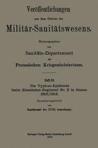 bokomslag Die Typhus-Epidemie beim Eisenbahn-Regiment Nr. 3 in Hanau 1912/1913