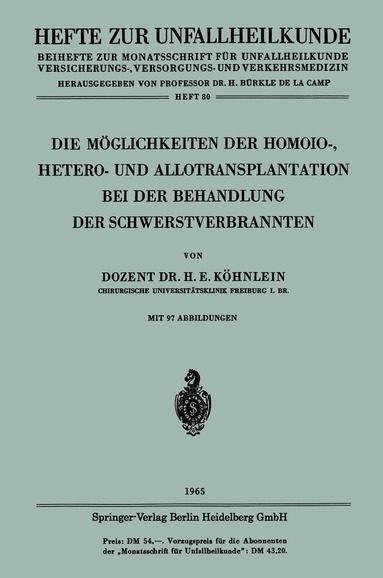 Heinz-Edzard Köhnlein - Die Möglichkeiten der Homoio-, Hetero- und Allotransplantation bei der Behandlung der Schwerstverbrannten, Häftad