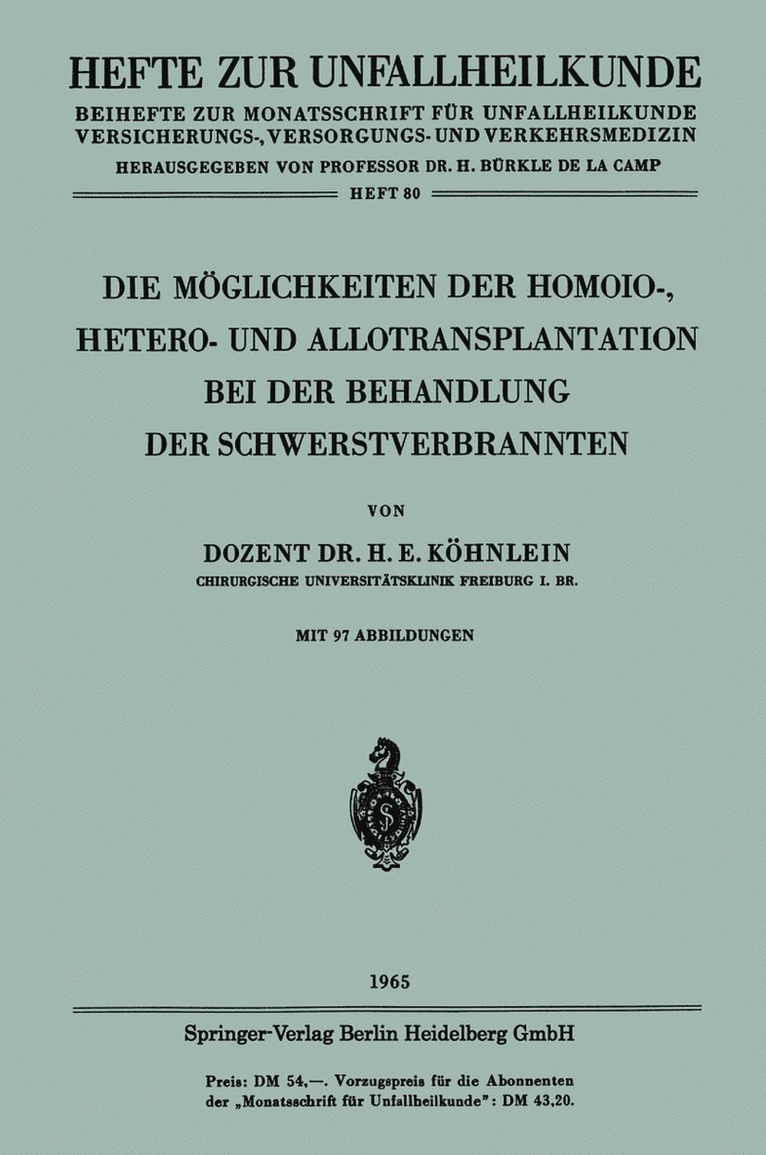 Die Möglichkeiten der Homoio-, Hetero- und Allotransplantation bei der Behandlung der Schwerstverbrannten