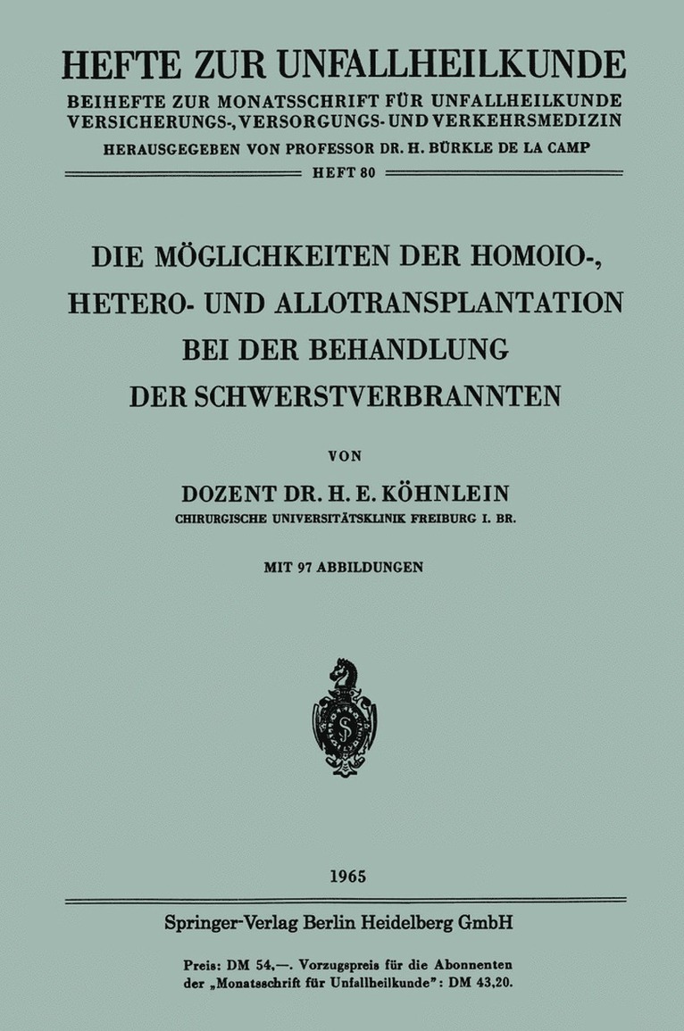 Die Mglichkeiten der Homoio-, Hetero- und Allotransplantation bei der Behandlung der Schwerstverbrannten 1