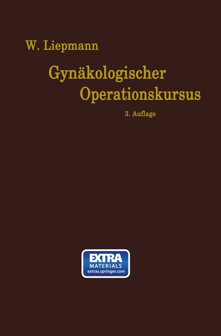 Wilhelm Liepmann - Der Gynäkologische Operationskursus, Häftad