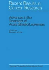 bokomslag Advances in the Treatment of Acute (Blastic) Leukemias