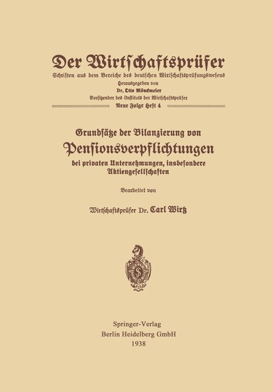 Carl Wilhelm Wirtz, Carl Wilhelm Wirtz - Grundsätze der Bilanzierung von Pensionsverpflichtungen bei privaten Unternehmungen, insbesondere Aktiengesellschaften, Häftad