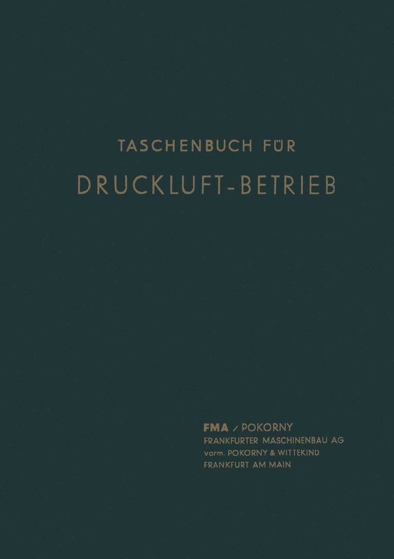 Christian Peter Hansen, Frankfurter Maschinenbau-Aktiegesellschaft, Frankfurter Maschinenbau-Aktiegesellscha, Frankfurter Maschinenbau-Aktiengesellsch - Taschenbuch für Druckluft-Betrieb, Häftad