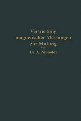 bokomslag Verwertung magnetischer Messungen zur Mutung für Geologen und Bergingenieure