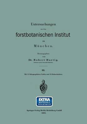 Untersuchungen aus dem forstbotanischen Institut zu Mnchen 1