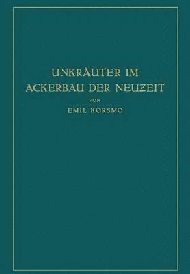 Emil Korsmo, Hans Wilhelm Wollenweber - Unkräuter im Ackerbau der Neuzeit, Häftad