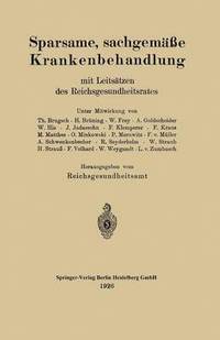 bokomslag Sparsame, sachgeme Krankenbehandlung mit Leitstzen des Reichsgesundheitsrates