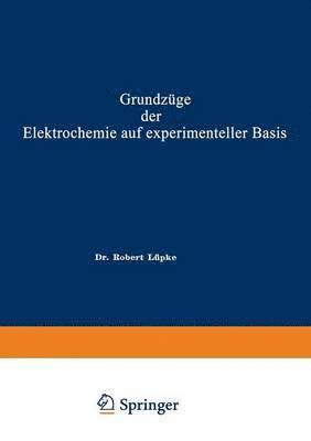 bokomslag Grundzge der Elektrochemie auf experimenteller Basis