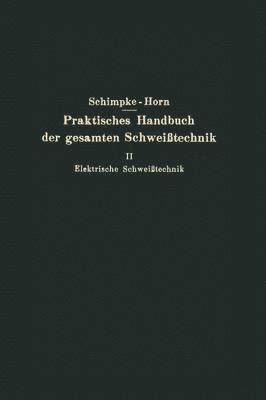bokomslag Praktisches Handbuch der gesamten Schweißtechnik