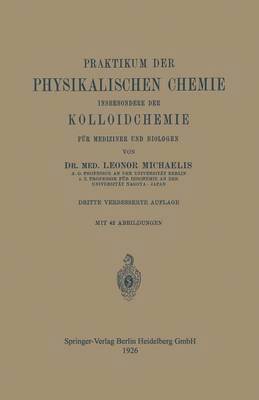 Praktikum der Physikalischen Chemie insbesondere der Kolloidchemie für Mediziner und Biologen