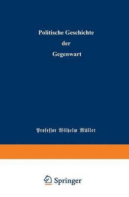 Wilhelm Müller, Carl Wippermann, Wilhelm Muller - Politische Geschichte der Gegenwart, Häftad