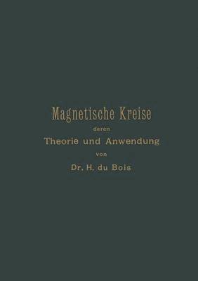 bokomslag Magnetische Kreise, deren Theorie und Anwendung