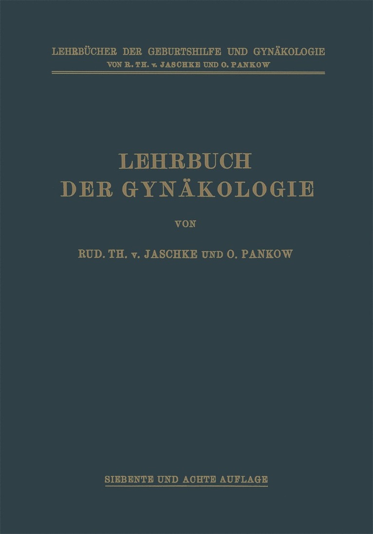 Rudolf Theodor von Jaschke, Otto Pankow, Max Runge, Rudolf Theodor Von Jaschke, Rudolf Theodor von Jaschke - Lehrbuch der Gynäkologie, Häftad