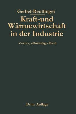 Ernst Reutlinger - Kraft- und Wärmewirtschaft in der Industrie, Häftad